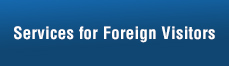 Services for Foreign Visitors and Multilingual Support